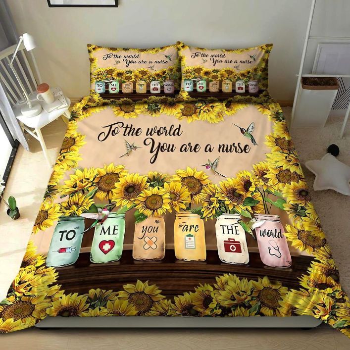 To The World You Are A Nurse To Me You Are The World Bedding Sets