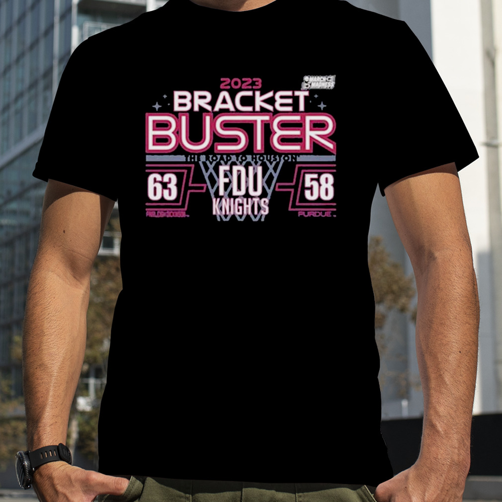 FDU Knights March Madness Bracket Buster The Road To Houston 2023 shirt