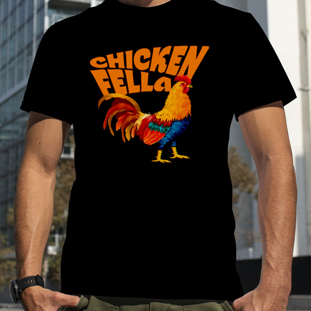 Funny Trebding Chicken Fella shirt