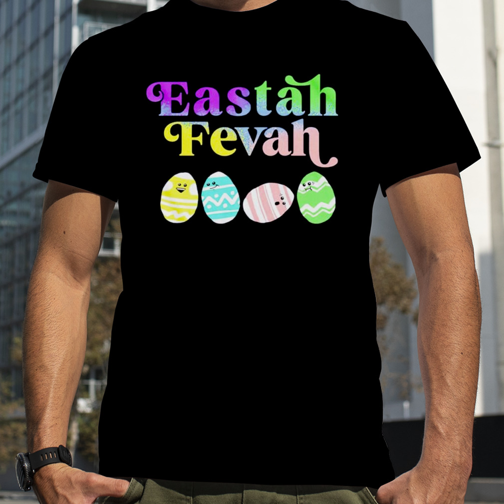 Eastah fevah T-shirt