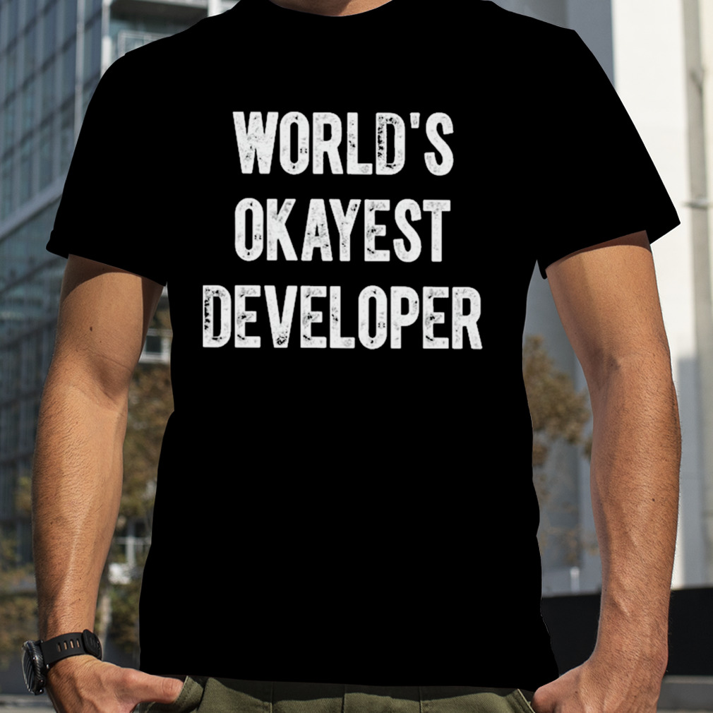 Lente game dev world okayest developer T-shirt