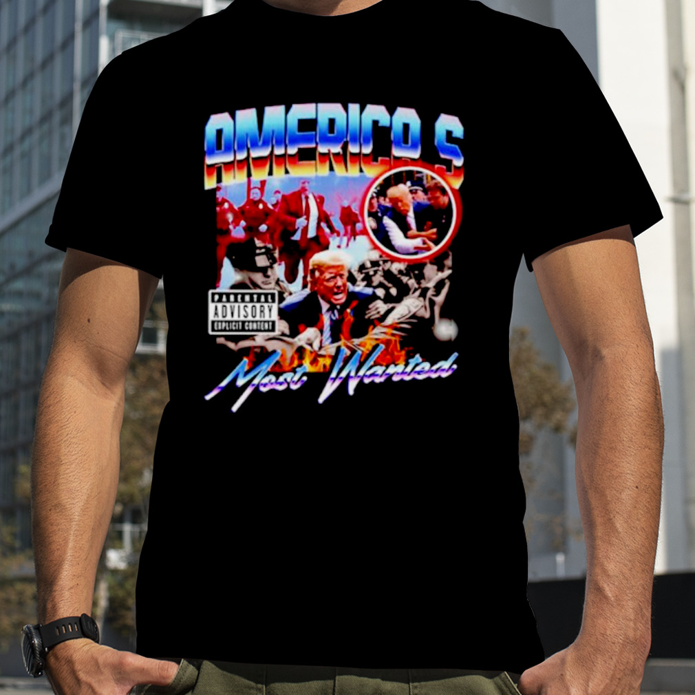 Donald Trump America’s most wanted shirt