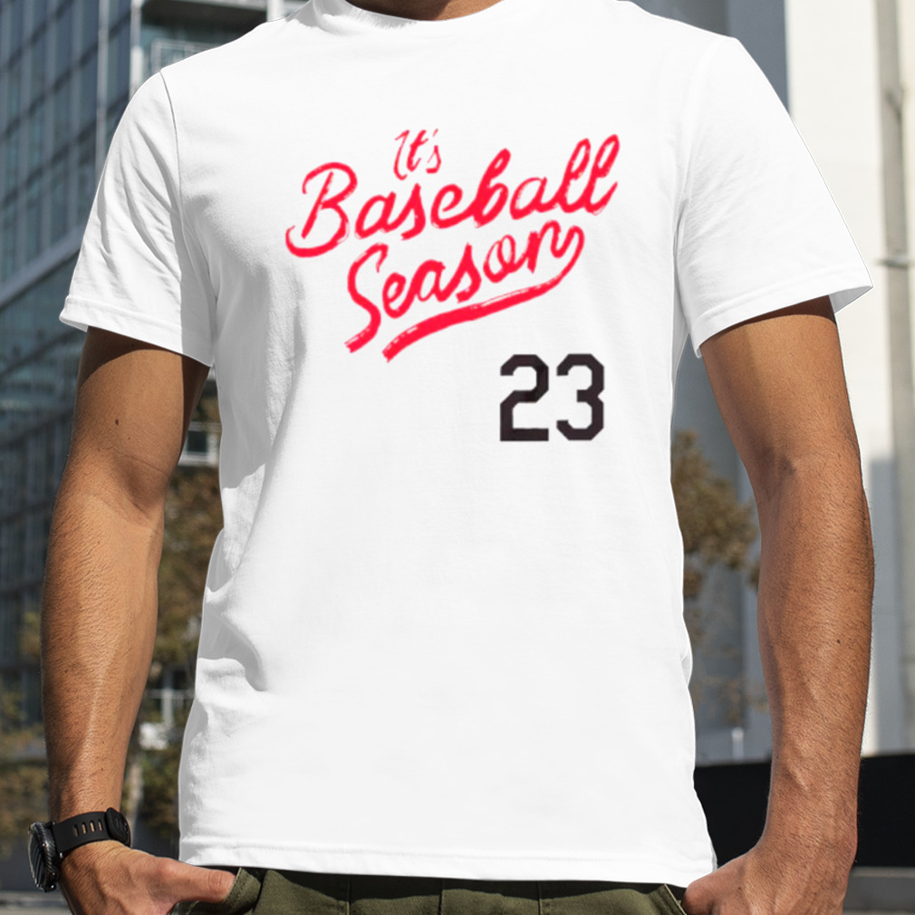 It’s baseball season ’23 shirt