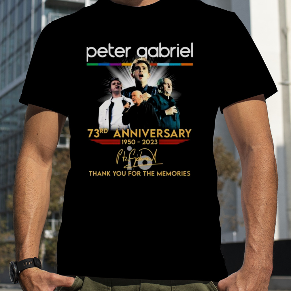 Peter Gabriel 73rd Anniversary 1950 – 2023 Thank You For The Memories Signature Shirt
