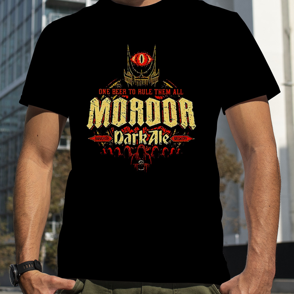Mordor Dark Ale one beer to rule them all shirt