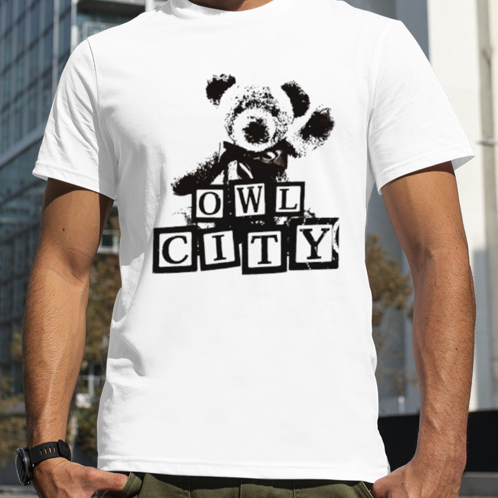 Teddy Bear Owl City shirt
