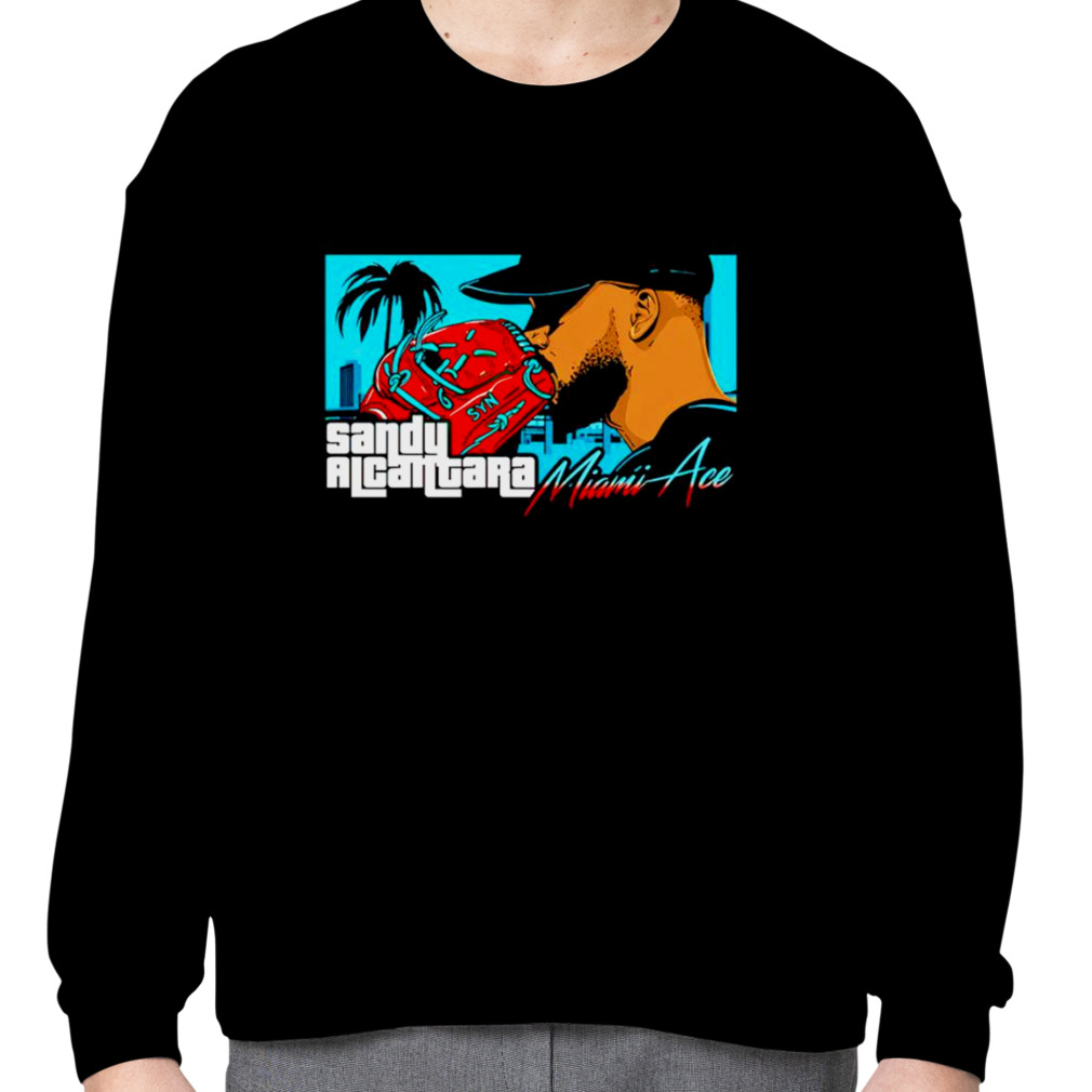 Miami Ace Sandy Alcantara Miami Baseball shirt, hoodie, sweater