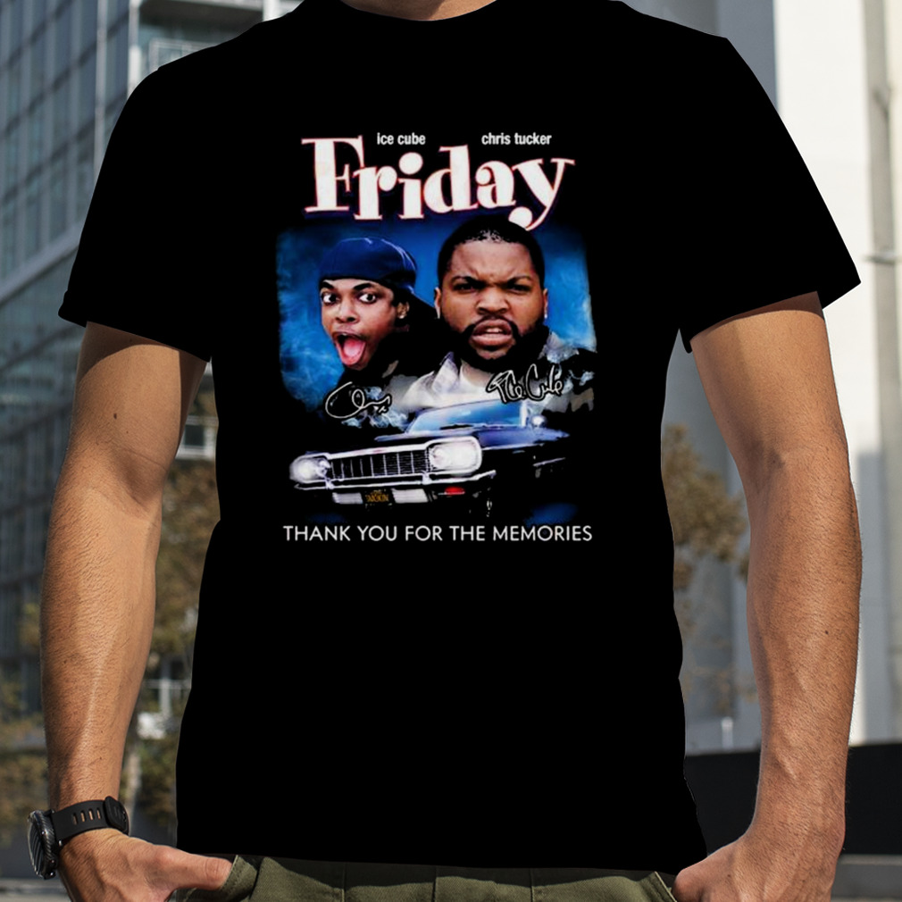 Ice Cube And Chris Tucker Friday Thank You For The Memories Signatures shirt
