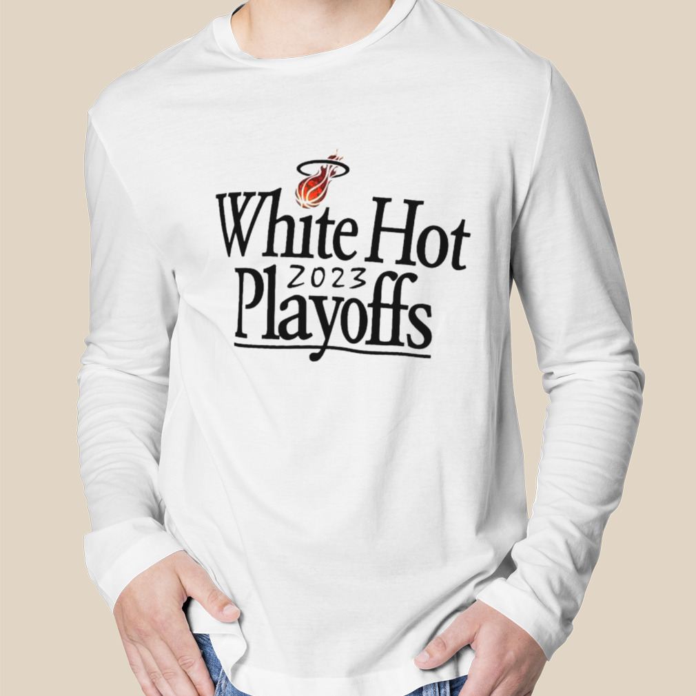 Original Nike White Hot 2023 Playoffs Miami Heat shirt, hoodie