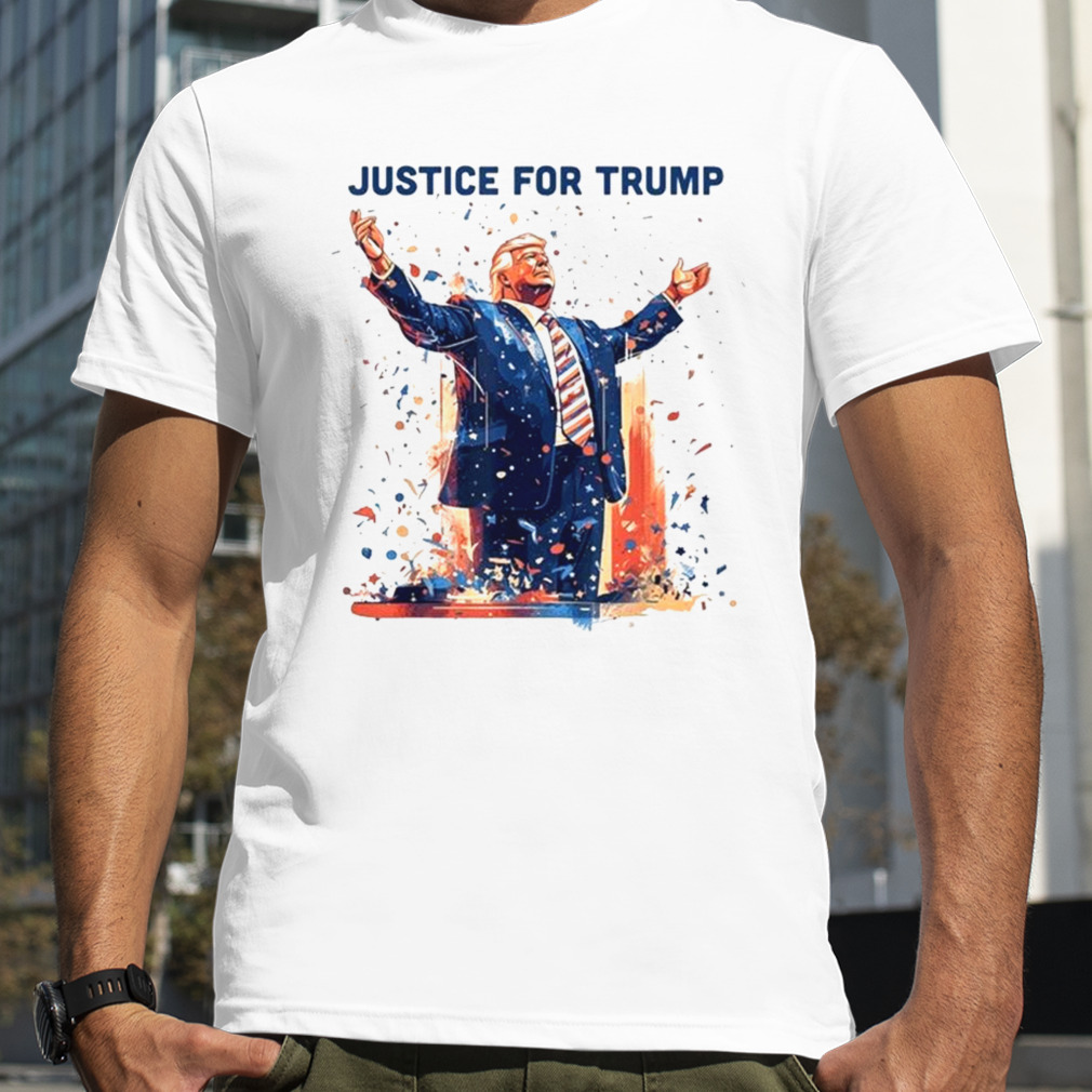 Trump justice for Trump T-shirt