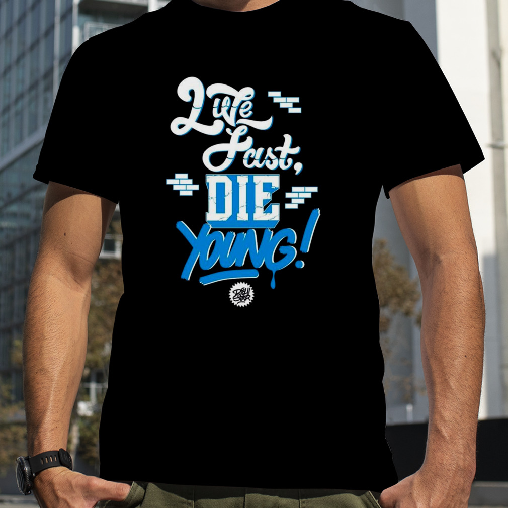 Live fast die young rickI star shirt