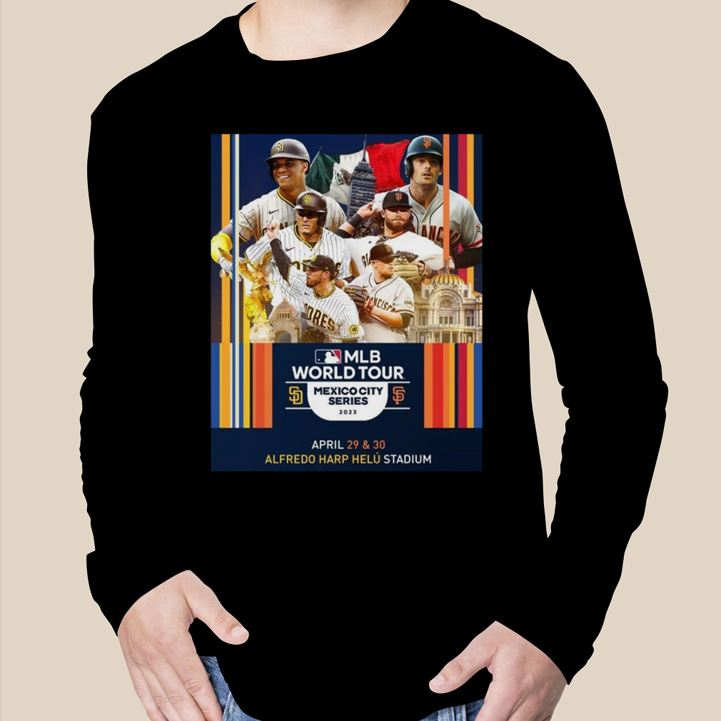 MLB World Tour Mexico City Series 2023 San Diego Padres Vs San Francisco  Giants Shirt, hoodie, sweater and long sleeve