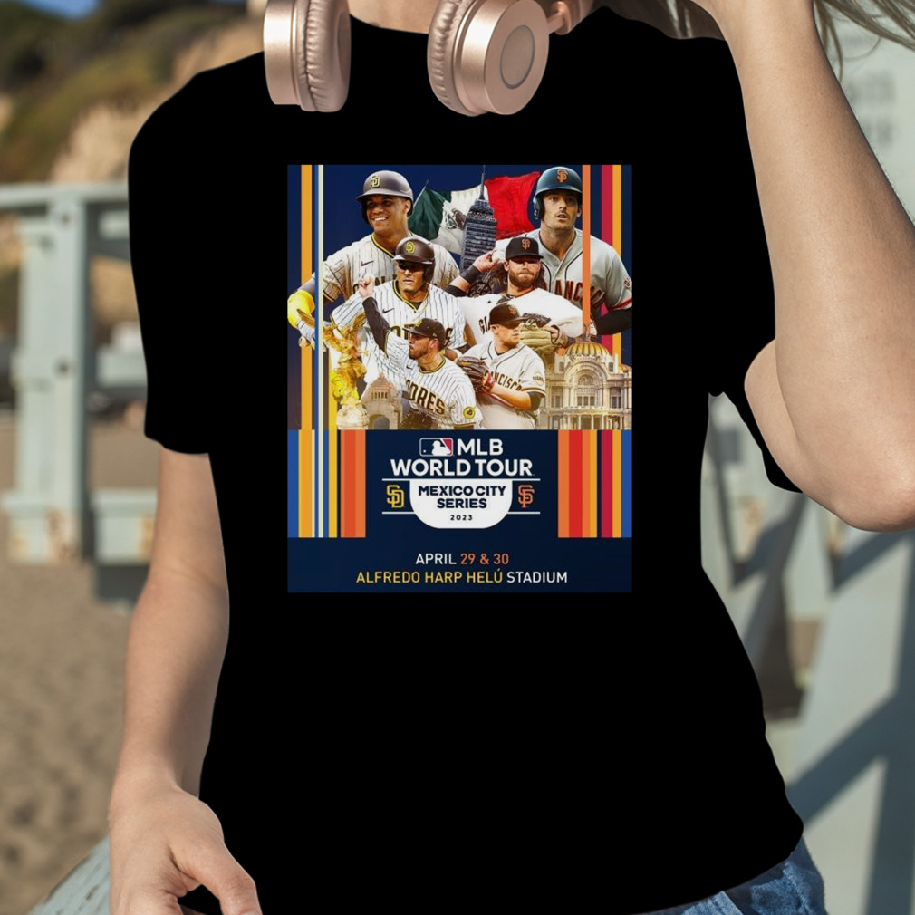 MLB World Tour Mexico City Series 2023 San Diego Padres x San Francisco  Giants 2023 Fan Gifts T-Shirt - Binteez