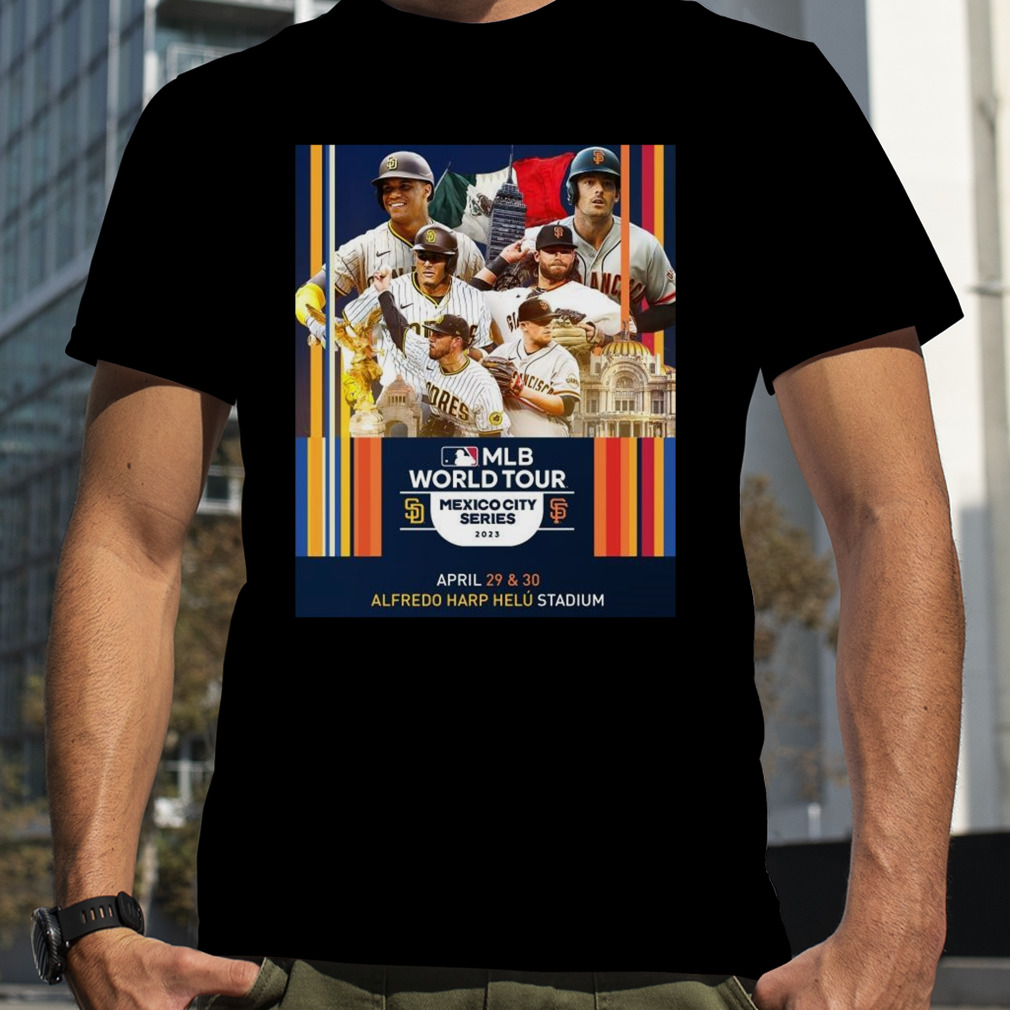 MLB World Tour Mexico City Series 2023 San Diego Padres x San Francisco  Giants 2023 Fan Gifts T-Shirt - Binteez