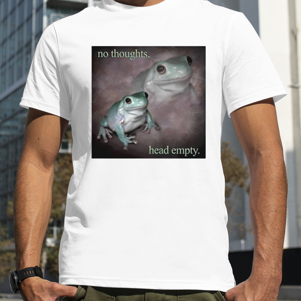 No thoughts head empty frog shirt