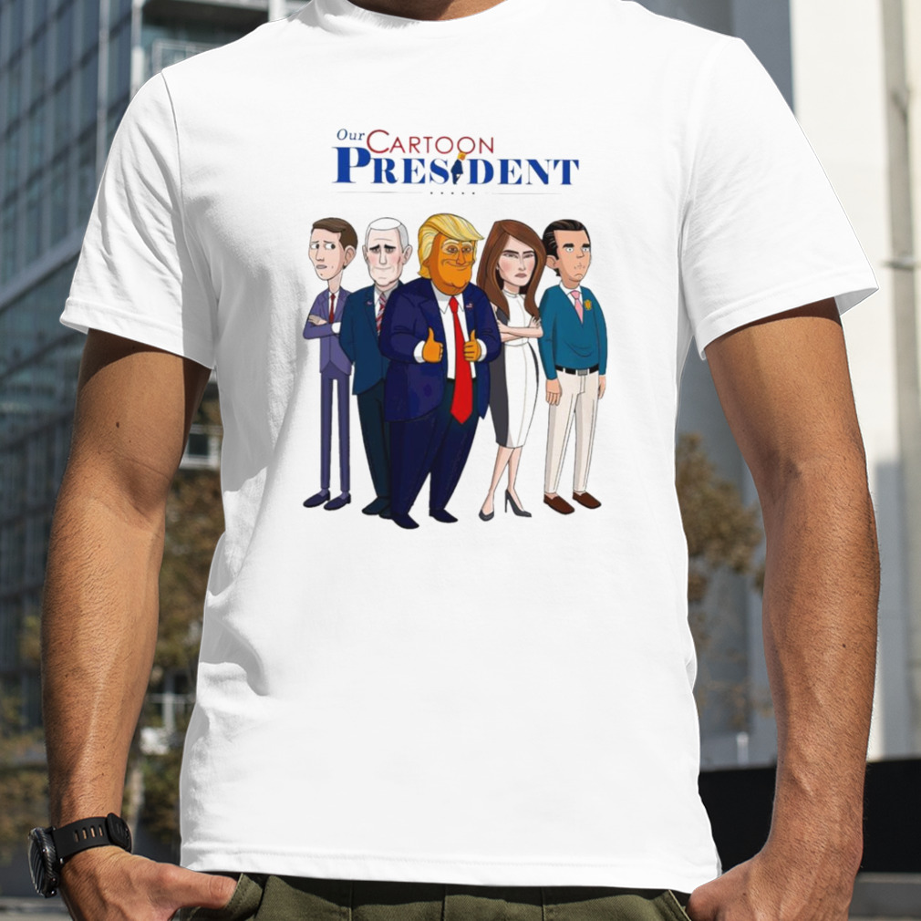 Trump Our cartoon President cartoon shirt