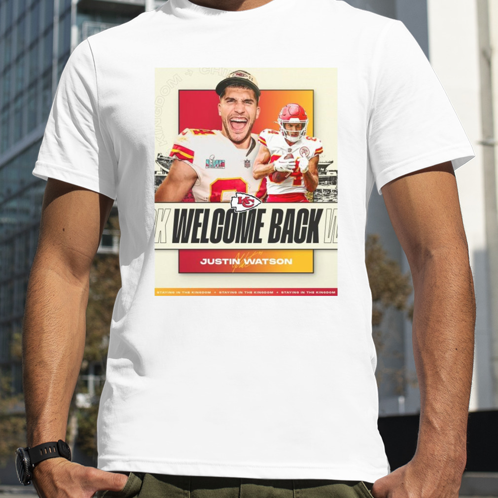 Welcome Back Justin Watson Kansas City Chiefs T-Shirt - Yesweli