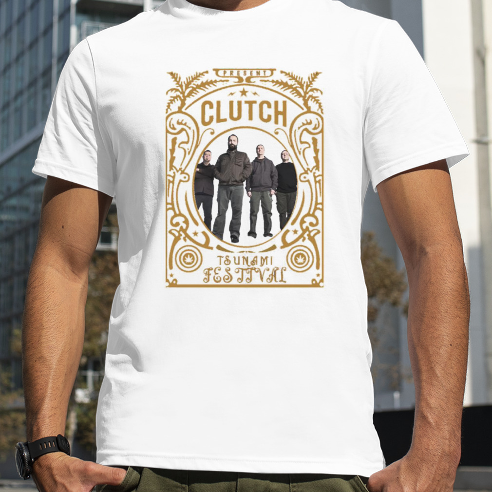 Present Clutch Band Tsunami Festival shirt