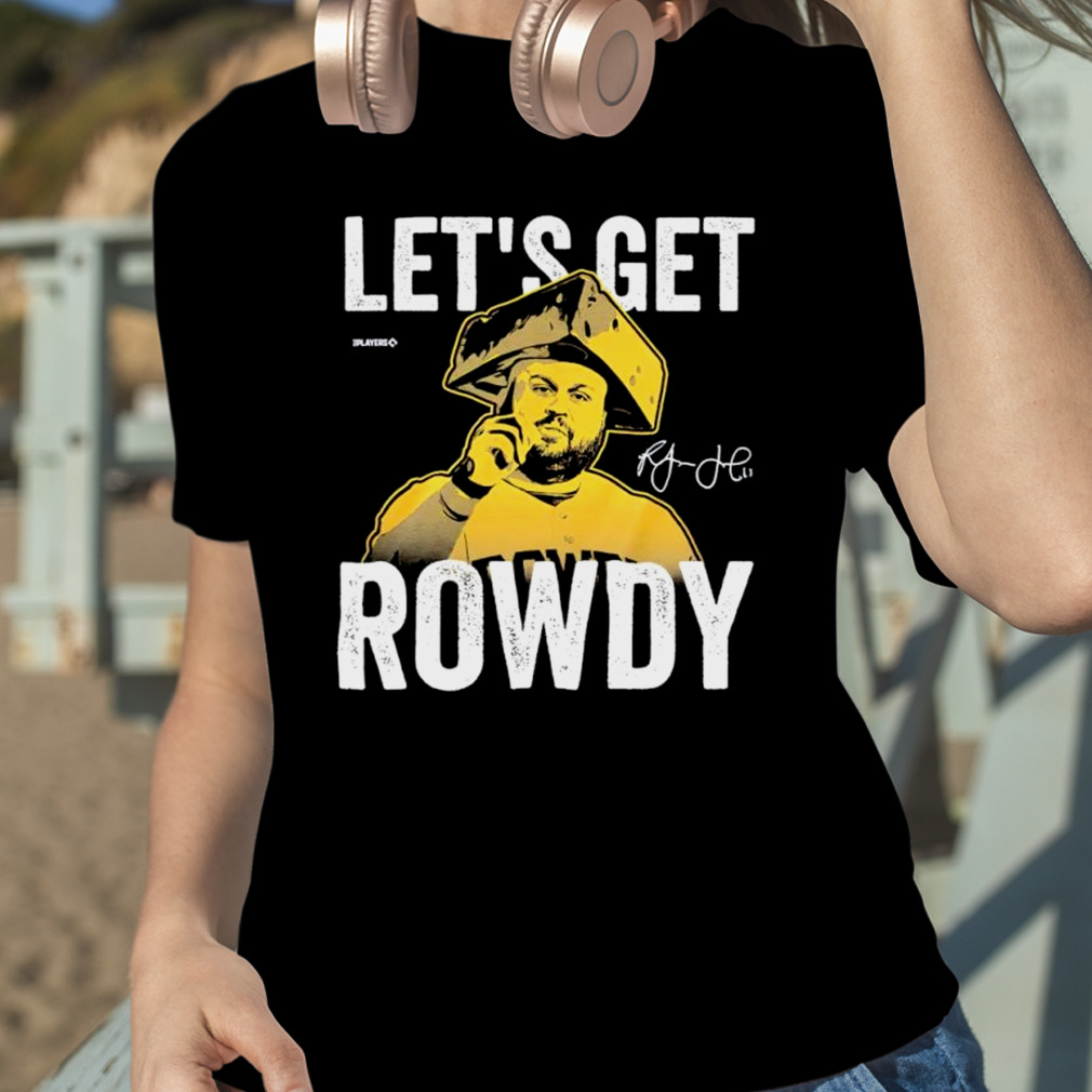 Rowdy Tellez Lets Get Rowdy Signature Shirt