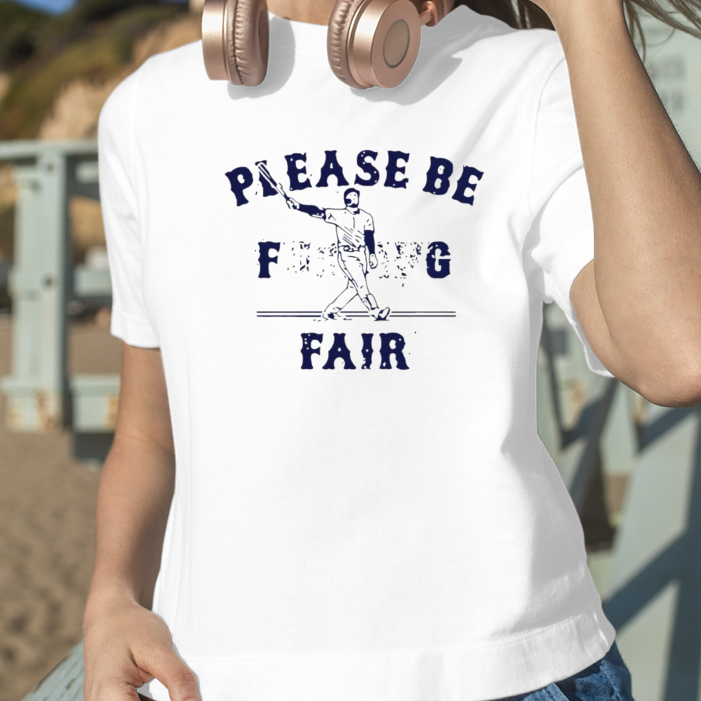 Alex Verdugo Please Be Fair Shirt