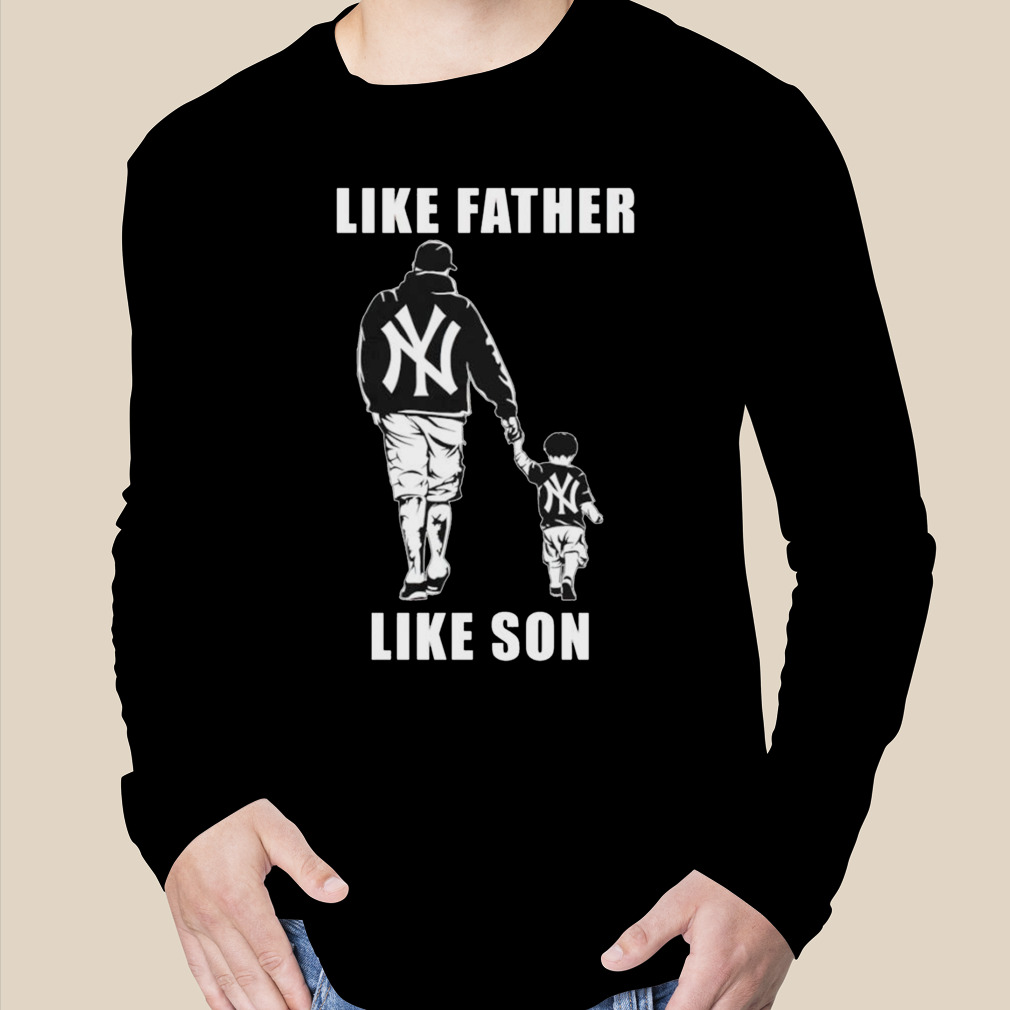 New York Yankees Like Father Like Son Shirt