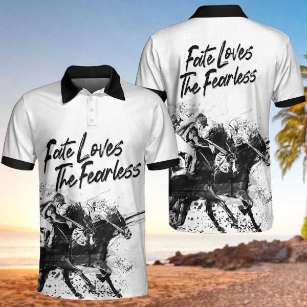 Fate Loves The Fearless Horse Racing Polo Shirt  For Men & Women  PO1992