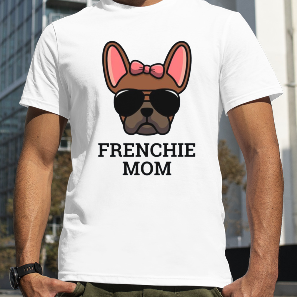 Red Fawn Female French Bulldog Frenchie Dog Mom Mother’s Day shirt