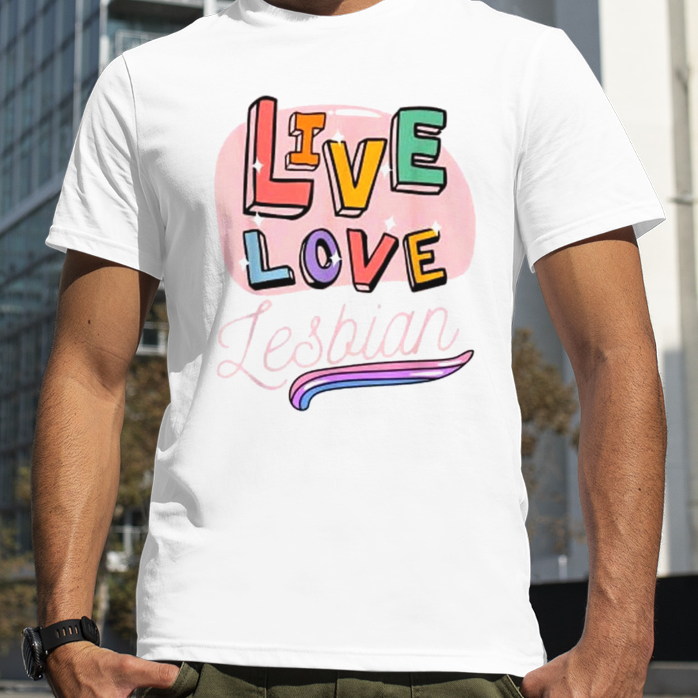 live laugh lesbian shirt