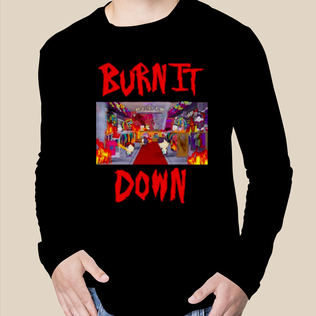 Burn It Down South Park Goth Kids Shirt