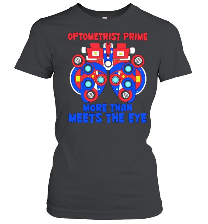 Optometrist prime more than meets the eye shirt