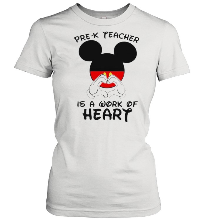 Pre – K Teacher Is A Work Of Heart Mickey Shirt