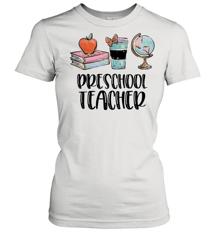 Preschool Teacher For Educational Careers shirt