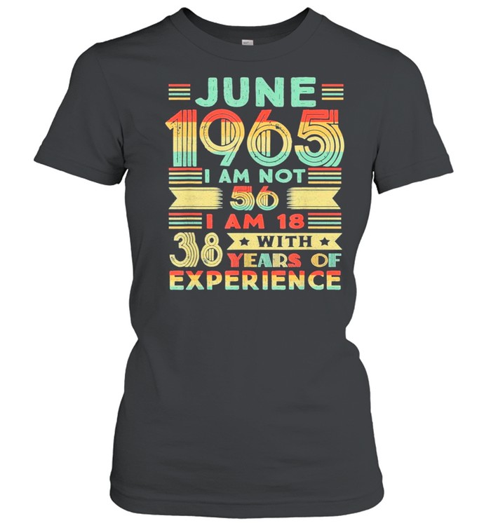 Retro Born June 1965 56th Birthday Made In 1965 56 Years Old Awesome shirt
