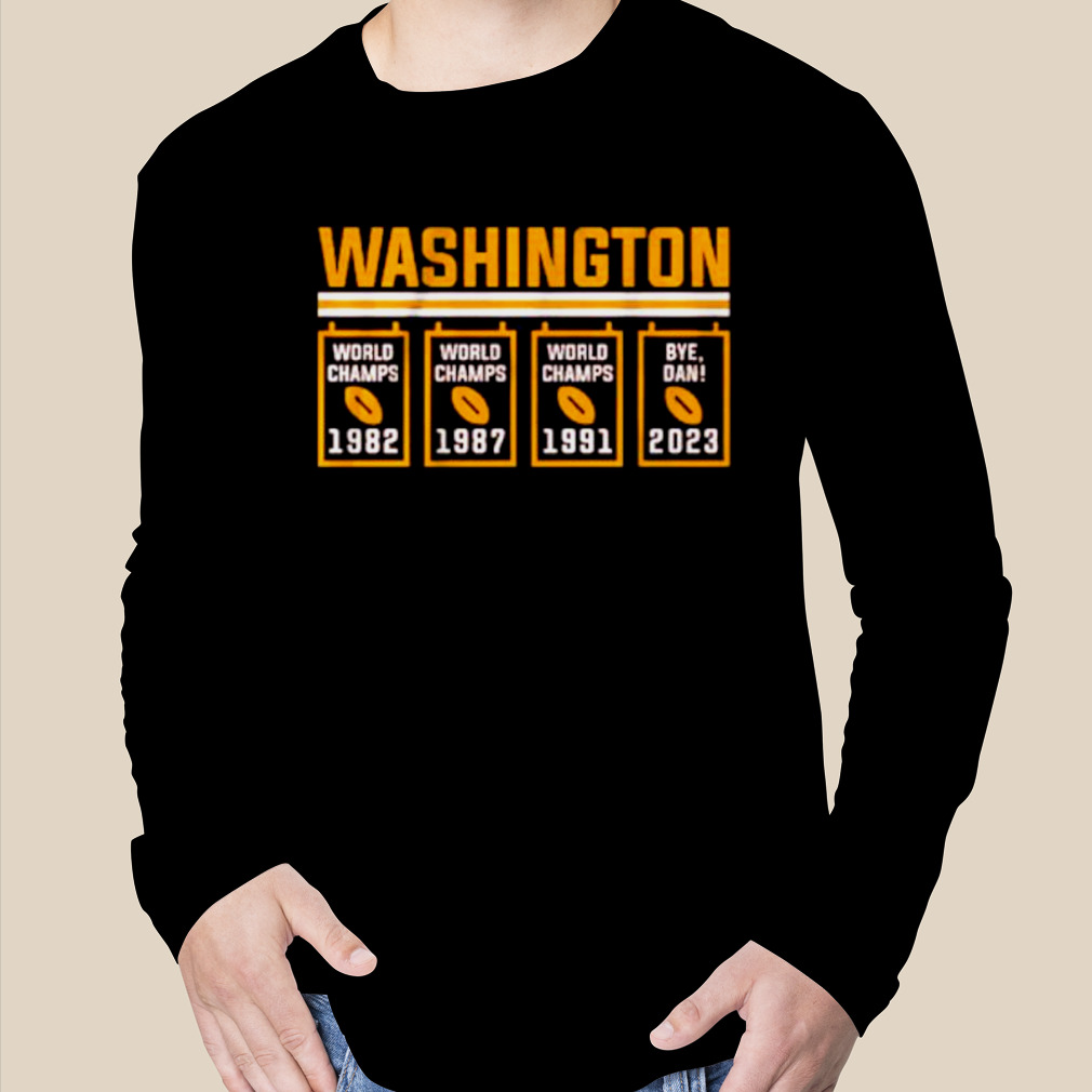 Bye Dan! You need this Washington Commanders shirt