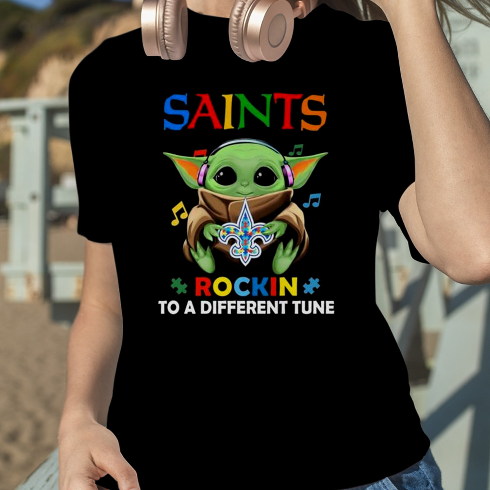 Autism New Orleans Saints Baby Yoda Rockin To A Different Tune Shirt