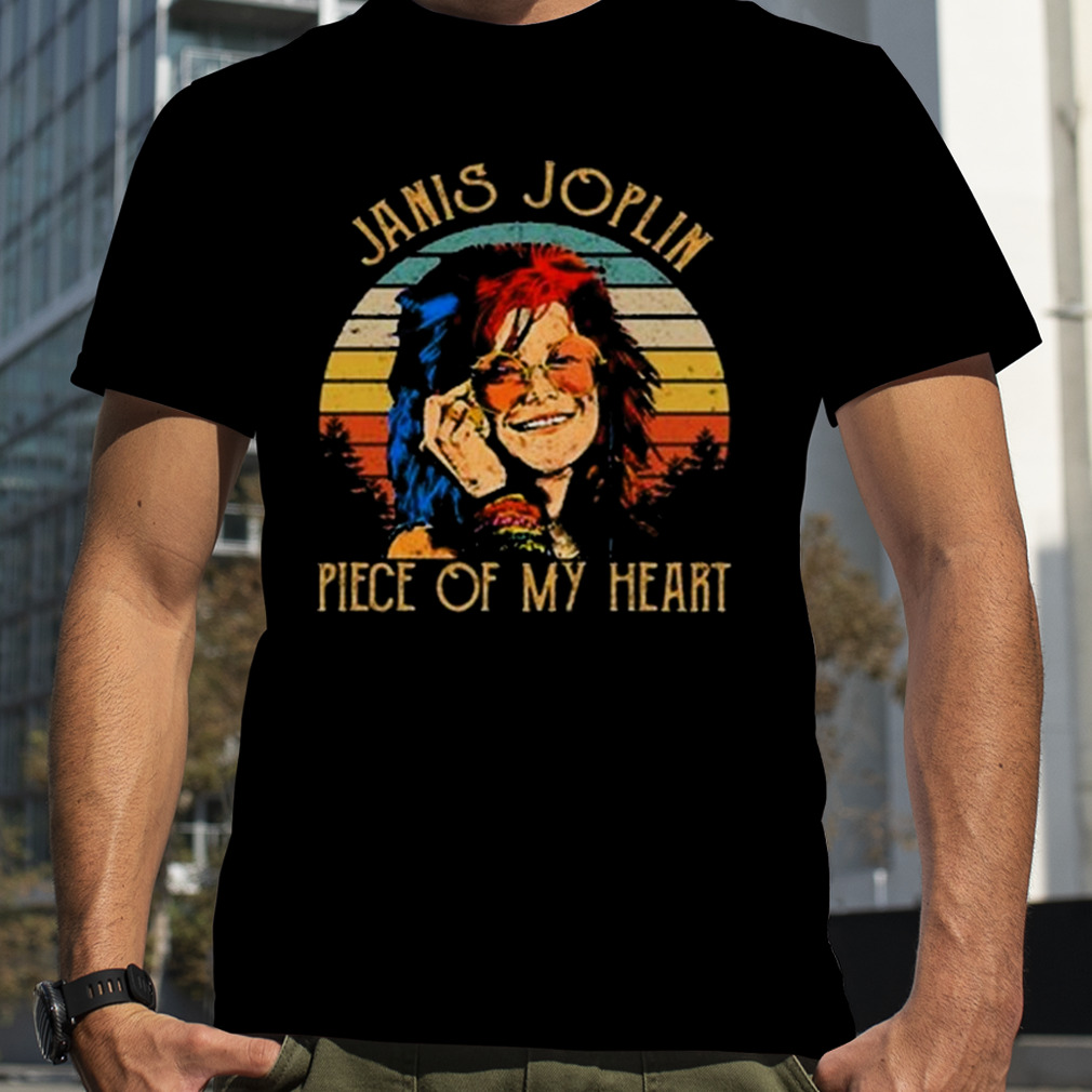 Janis joplin piece of my heart shirt