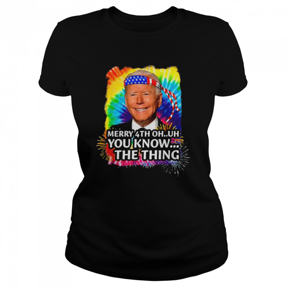 Confused joe biden merry happy 4th of you know the thing shirt
