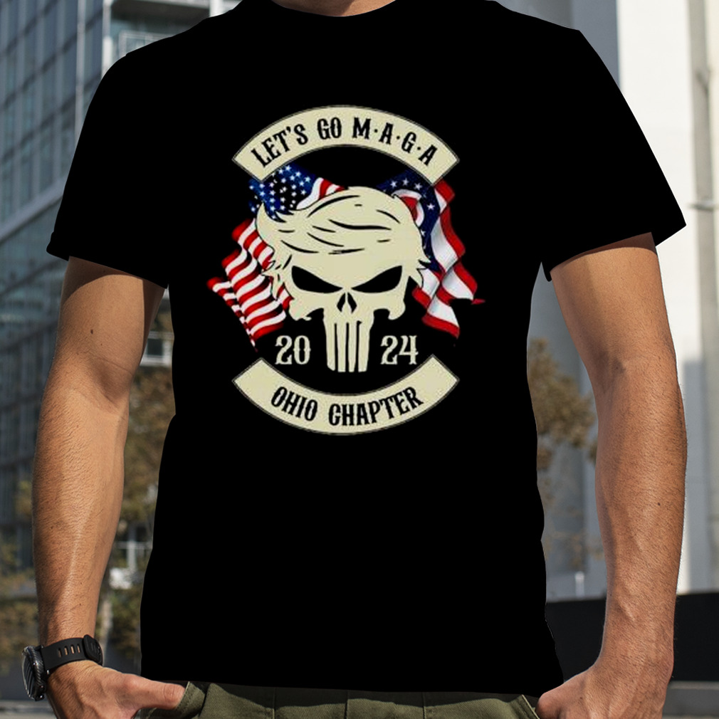 Trump Skull Let’s Go Maga 2023 Ohio Chapter shirt