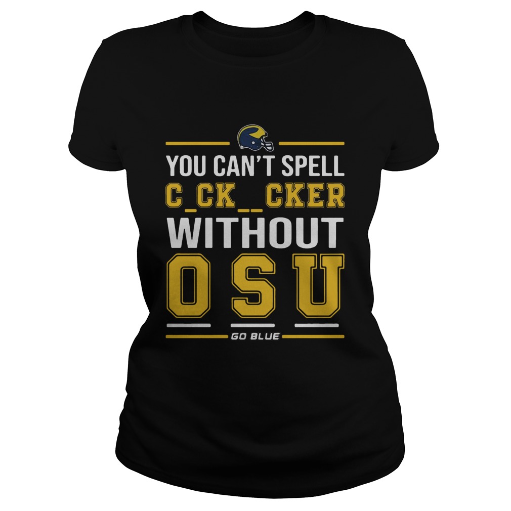 You Cant Spell Cocksucker Without OSU shirt
