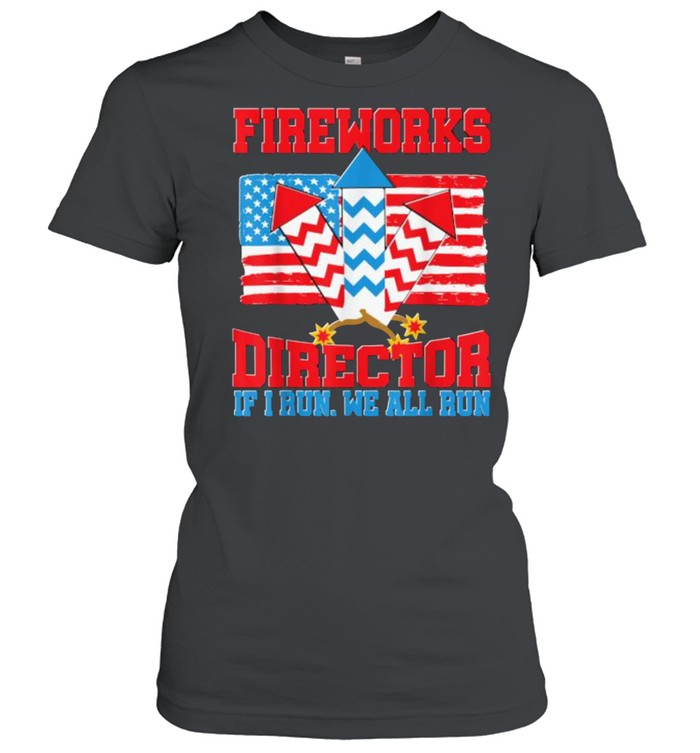 Fireworks Director Funny 4th Of July Patriotic USA America T-Shirt
