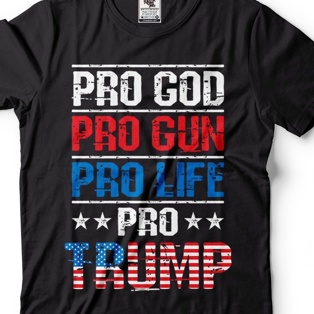 Pro God Pro Gun Pro Life Pro Trump 2024 T-Shirt
