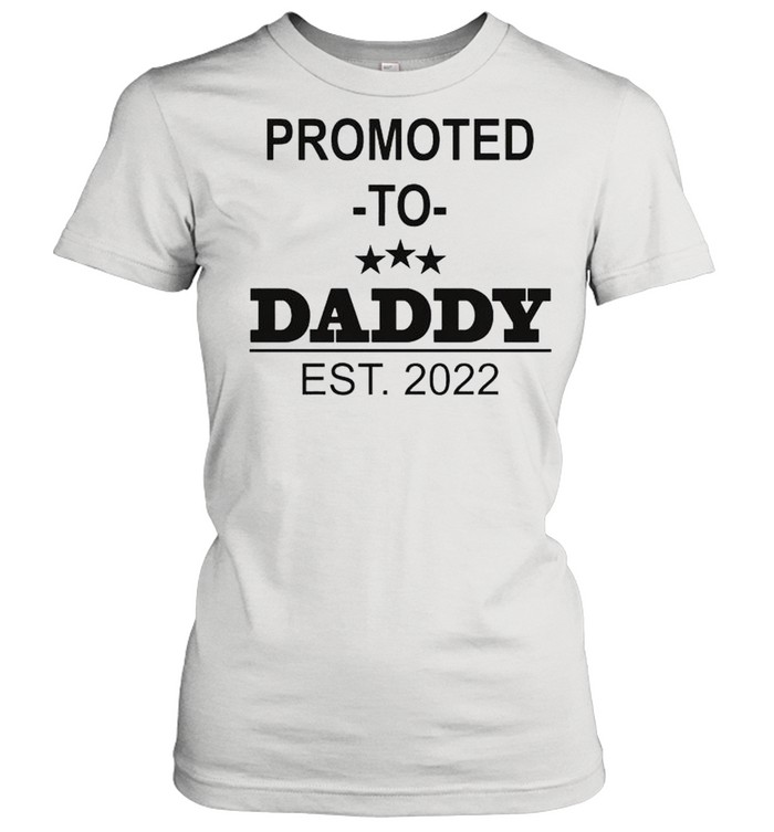Promoted to Daddy est 2022 shirt