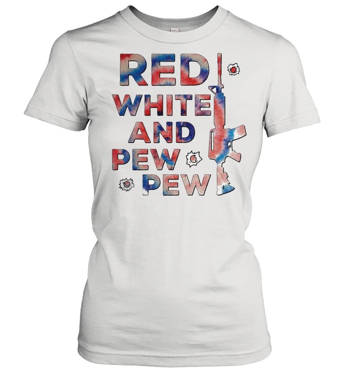 Red white and pew pew pew 4th of july independence day shirt