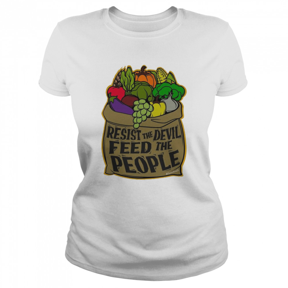 Resist The Devil! Feed The People! Full Color T-Shirt
