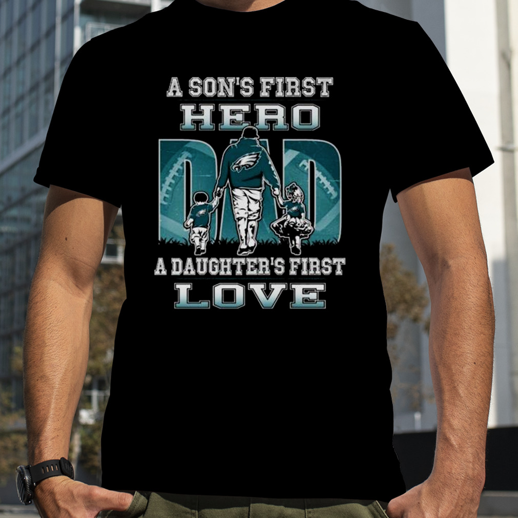 Philadelphia Eagles a Son's first Hero Dad a Daughter's first love