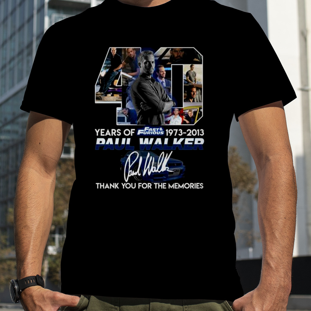 40 Years of Fast and Furious 1973-2013 Paul Walker signature shirt
