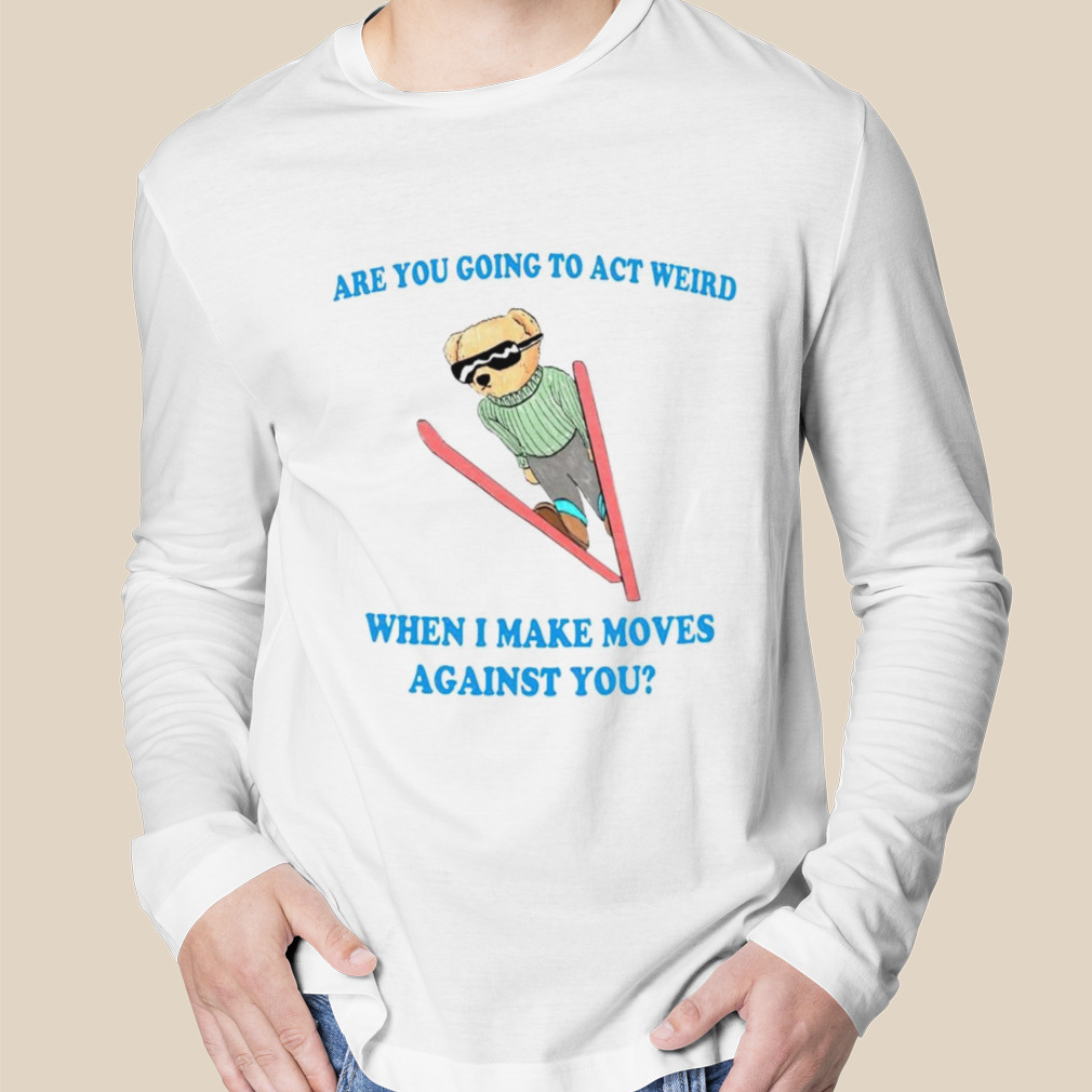 Movements Crazy Teddy 2023 T-shirt,Sweater, Hoodie, And Long