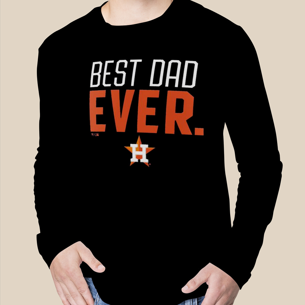Houston Astros Best Dad Ever Logo Father's Day Shirt