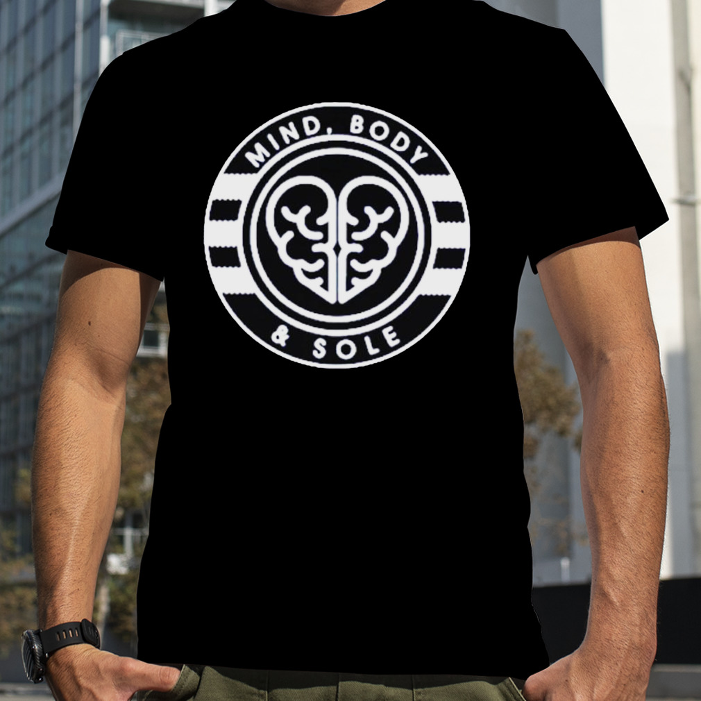 Mind body and sole shirt