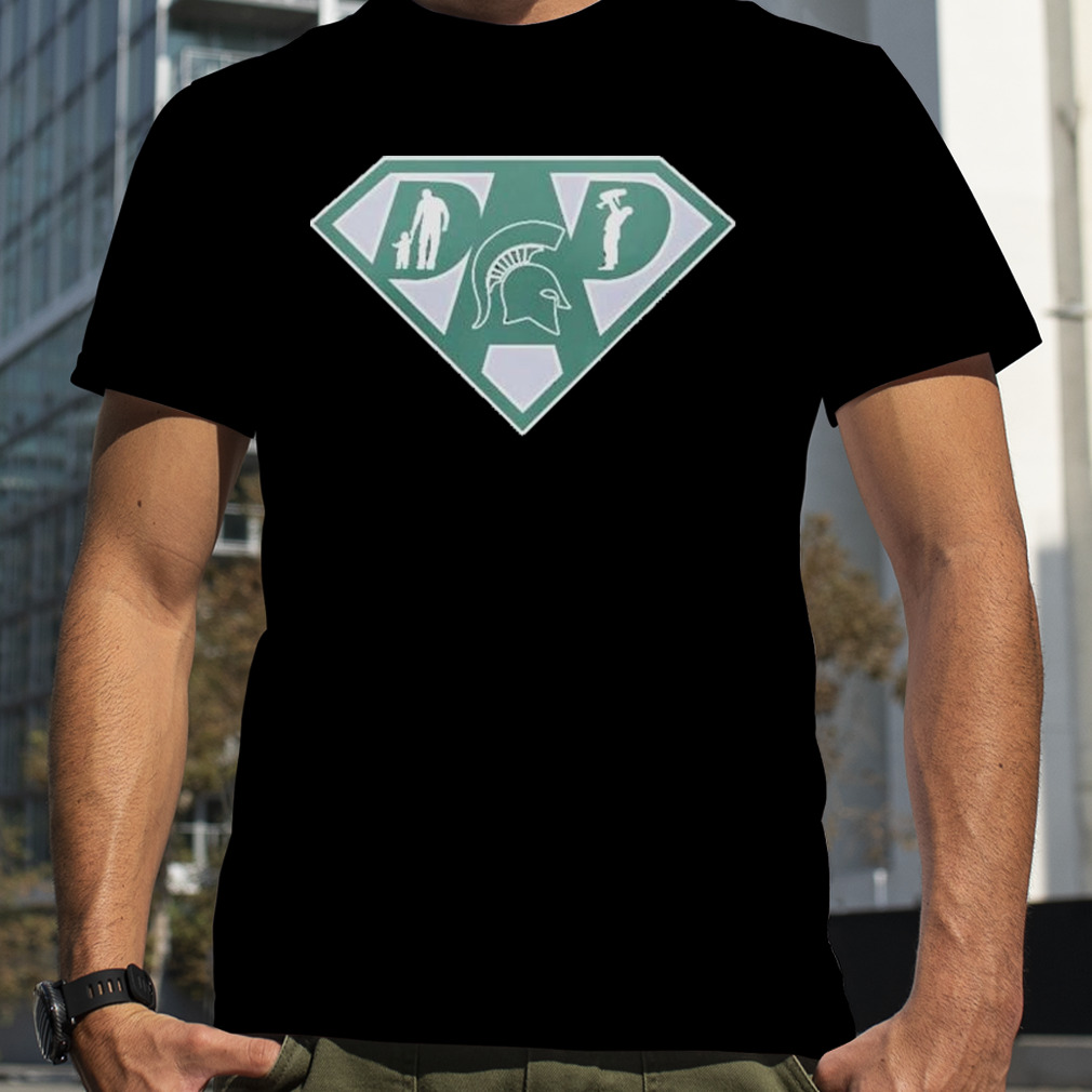 michigan State Spartans Super dad shirt